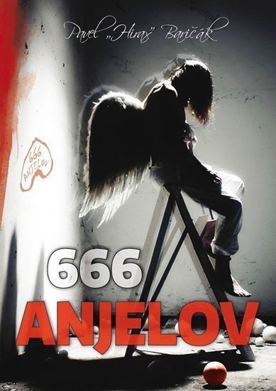 666 anjelov slovensky – Baričák Pavel Hirax