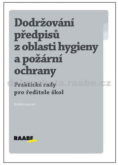 Dodržování předpisů z oblasti hygieny a požární ochrany – group of authors