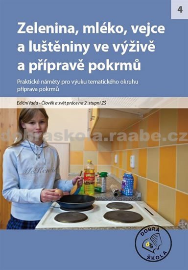 Zelenina mléko vejce a luštěniny ve výživě pokrmů – group of authors