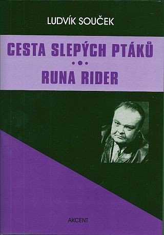 Cesta slepých ptáků Runa Rider – Souček Ludvík