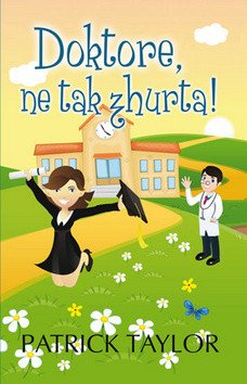 Doktore ne tak zhurta – Taylor Patrick