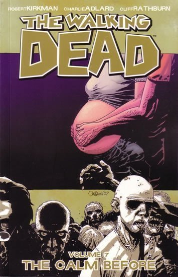 Živí mrtví 7 - Ticho před bouří – Kirkman Robert
