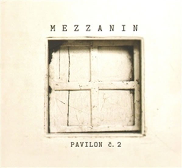 Pavilon č 2 Mezzanin - CD