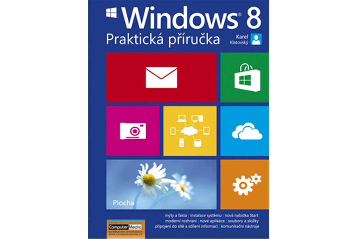 Windows 8 - Praktická příručka – Klatovský Karel