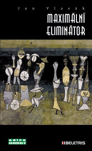 Maximální eliminátor – Vlasák Jan