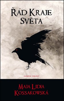 Řád Kraje Světa - svazek druhý – Kossakowska Maja Lidia