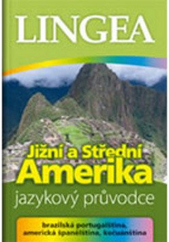 Jižní a Střední Amerika - jazykový průvodce brazilská portugalština americká španělština kečuánština – group of authors