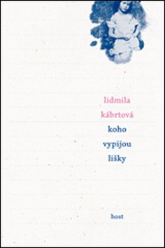 Koho vypijou lišky – Kábrtová Lidmila