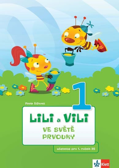 Lili a Vili 1 – Ve světě prvouky - učebnice pro 1 ročník ZŠ – Žižková Pavla
