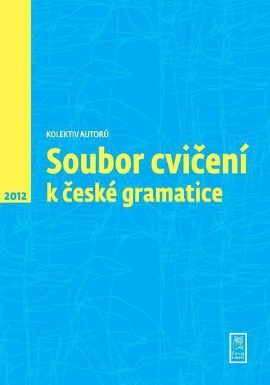 Soubor cvičení k české gramatice – group of authors