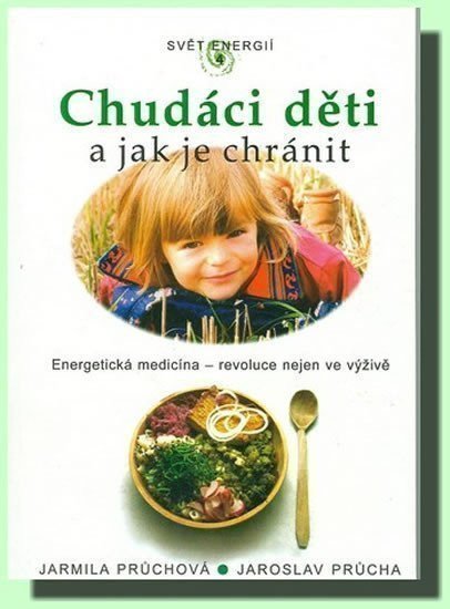 Chudáci děti a jak je chránit – Průchová Jarmila