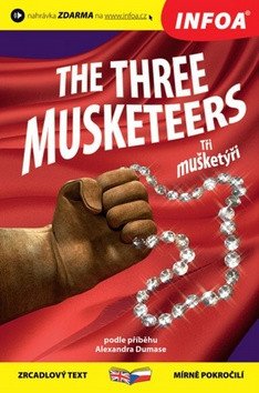 Tři mušketýři The Three Musketeers - Zrcadlová četba – Dumas Alexandre