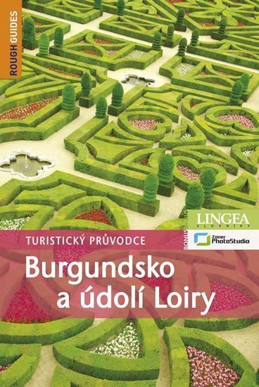 Burgundsko a údolí Loiry - Turistický průvodce – group of authors