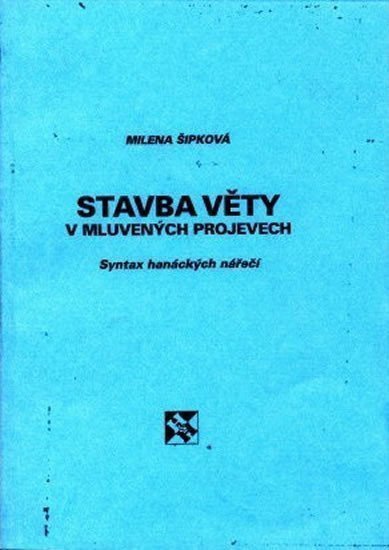 Stavba věty v mluvených projevech – Šipková Milena