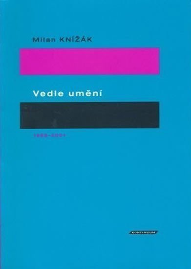 Vedle umění – Knížák Milan