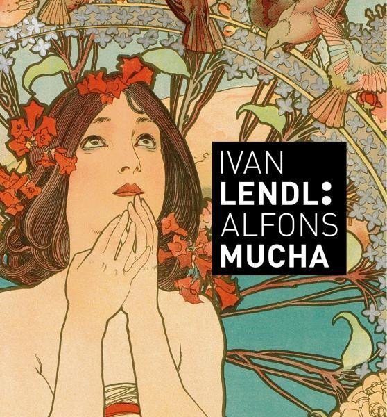 Ivan Lendl Alfons Mucha - Plakáty ze sbírky Ivana Lendla anglická vezre