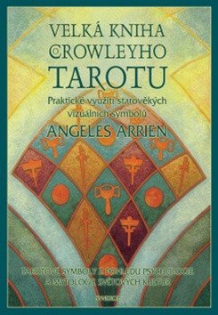 Velká kniha Crowleyho tarotu – Arrien Angeles