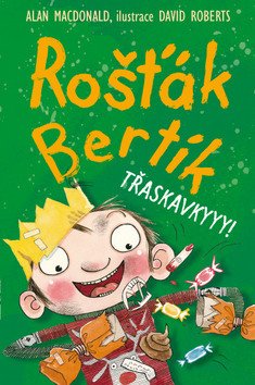 Rošťák Bertík – Třaskavkyyy! (2013)