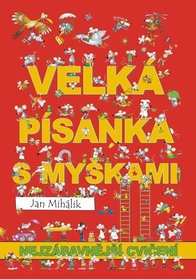 Veselá písanka s myškami - nejzábavnější cvičení – Mihálik Jan