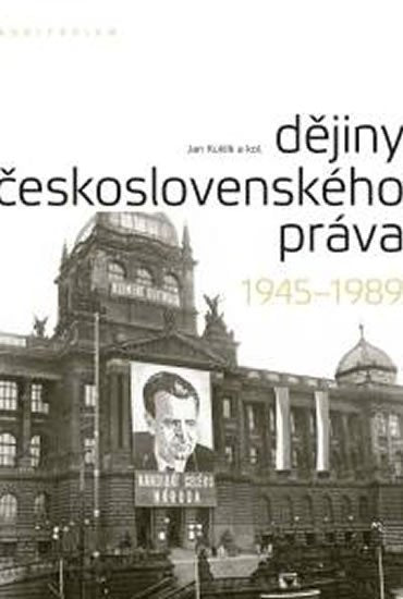 Dějiny československého práva 1945-1989 – Kuklík Jan