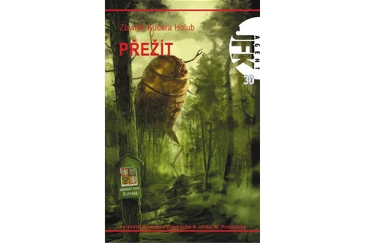 Agent JFK 030 - Přežít – Holub Zbyněk Kučera