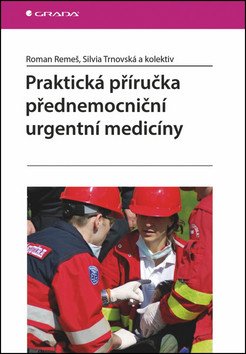 Praktická příručka přednemocniční urgentní medicíny – group of authors
