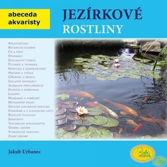 Jezírkové rostliny - Abeceda akvaristy – Urbanec Jakub