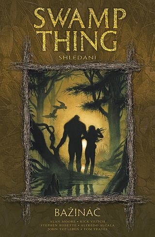 Swamp Thing - Bažináč 6 - Shledání – Moore Alan