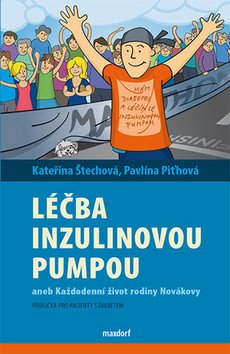 Léčba inzulinovou pumpou aneb každodenní život rodiny Novákovy – Štechová Kateřina