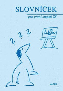 Slovníček spisovné češtiny pro 1 stupeň ZŠ – Svobodová Ivana