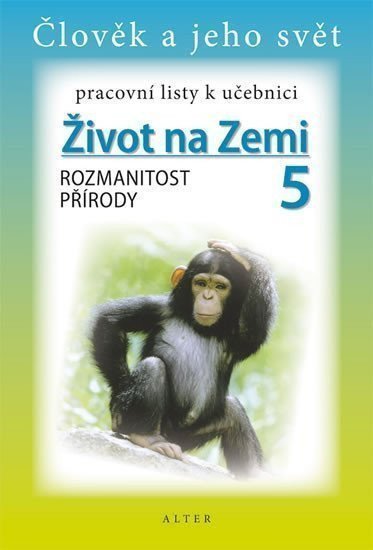 Pracovní listy k učebnici Život na Zemi 51 pro 5 ročník ZŠ