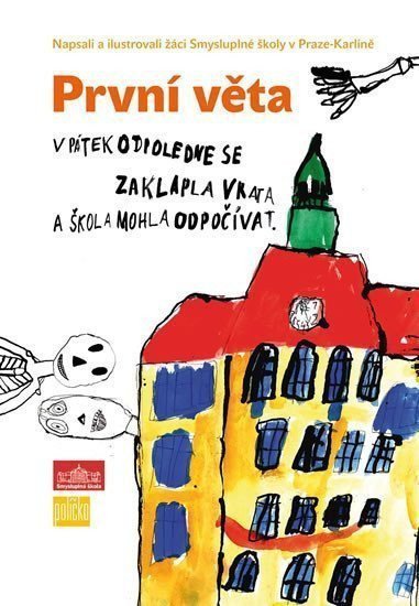 První věta – Žáci Smysluplné školy v Praze-Karlíně