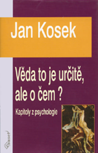 Věda to je určitě ale o čem – Kosek Jan