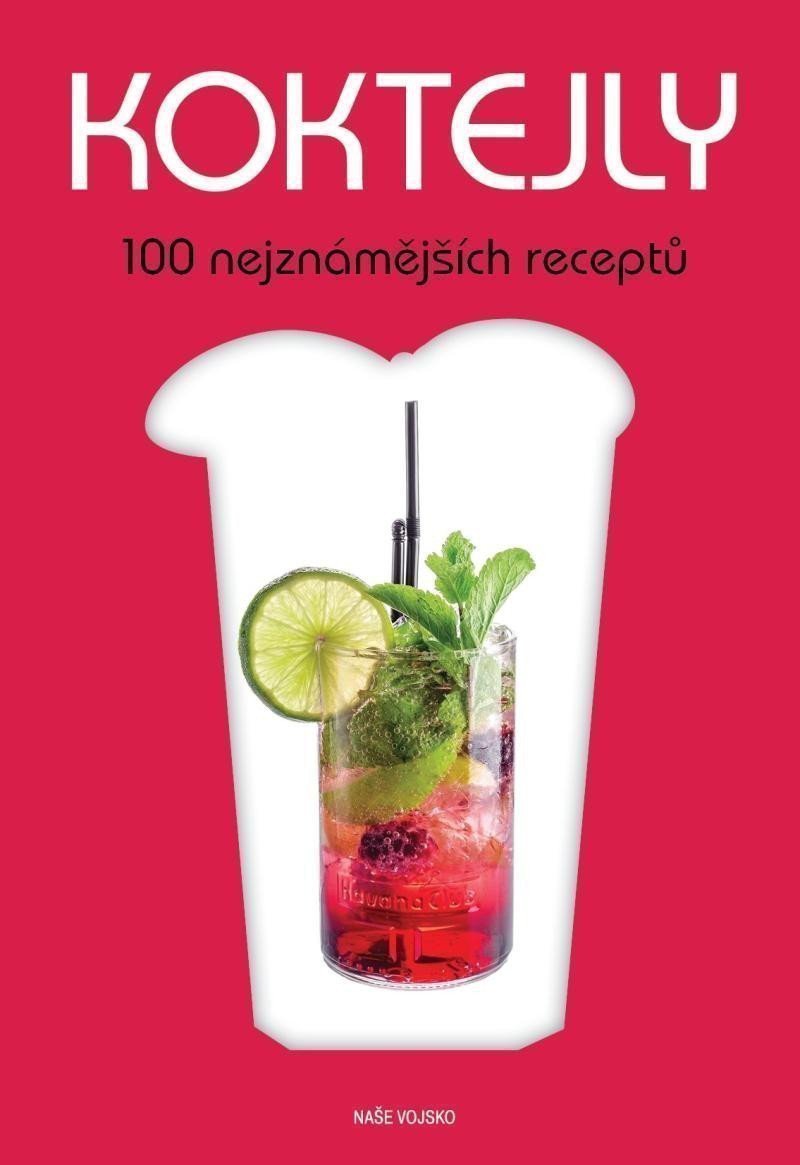 Koktejly - 100 nejznámějších receptů – Manzoni Davide