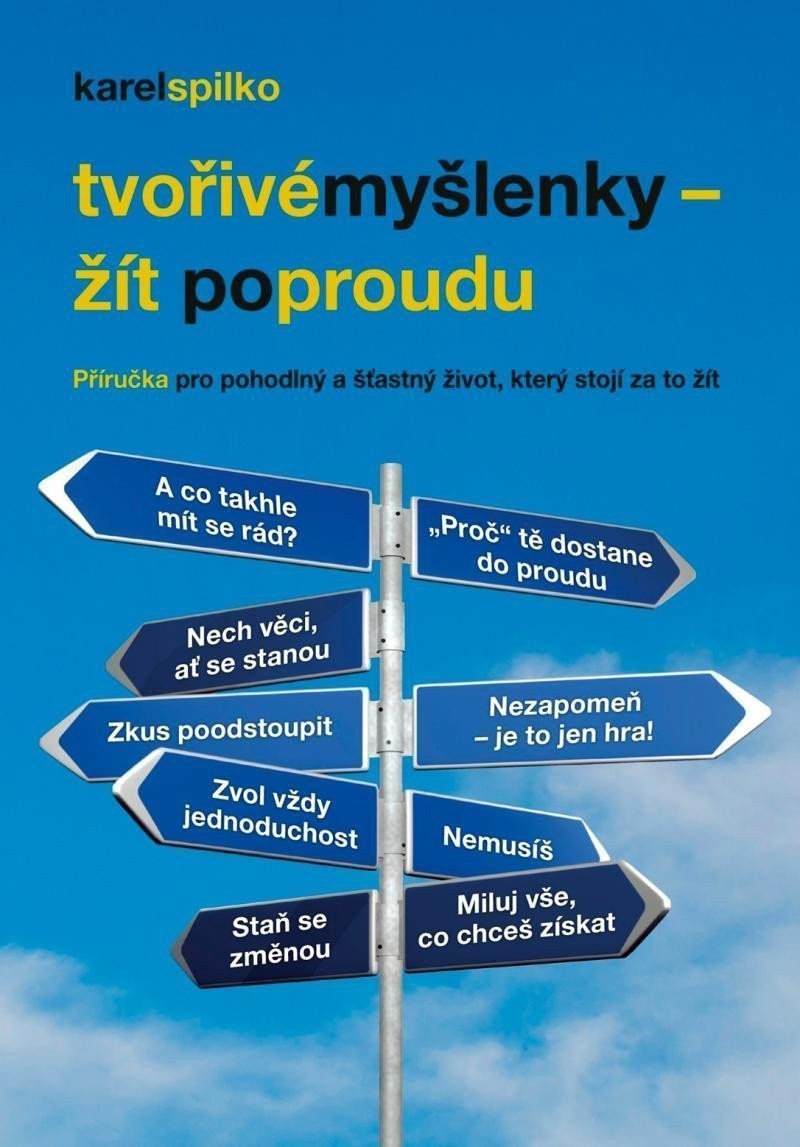 Tvořivé myšlenky – žít po proudu – Spilko Karel