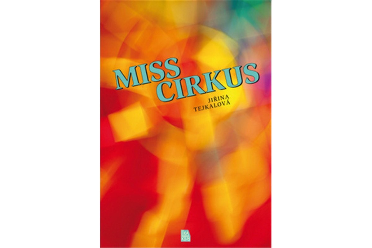 Miss cirkus – Tejkalová Jiřina