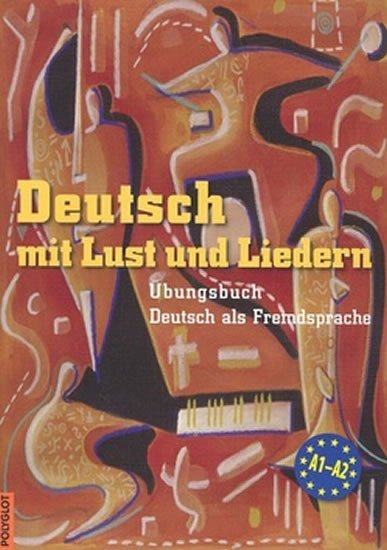 Deutsch mit Lust und Liedern - cvičebnice s CD – Dusilová Doris