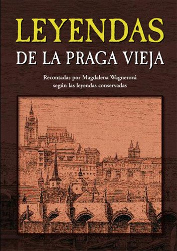 Leyendas de la Praga vieja – Wagnerová Magdalena
