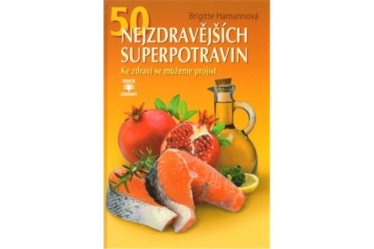 50 nejzdravějších superpotravin – Hamannová Brigitte