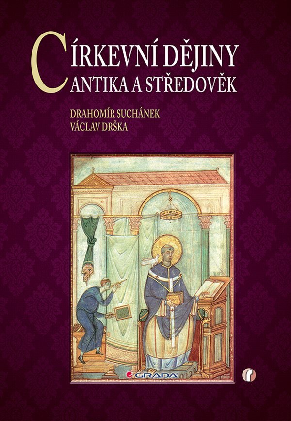 Církevní dějiny - Antika a středověk – Drška Václav