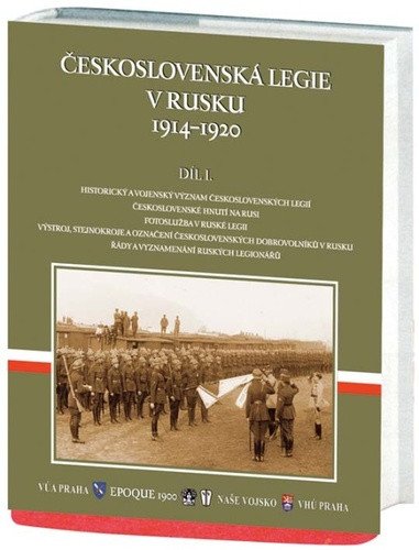 Československá legie v Rusku I 1914–1920 – group of authors