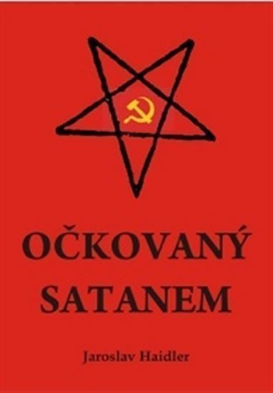 Očkovaný Satanem – Haidler Jaroslav