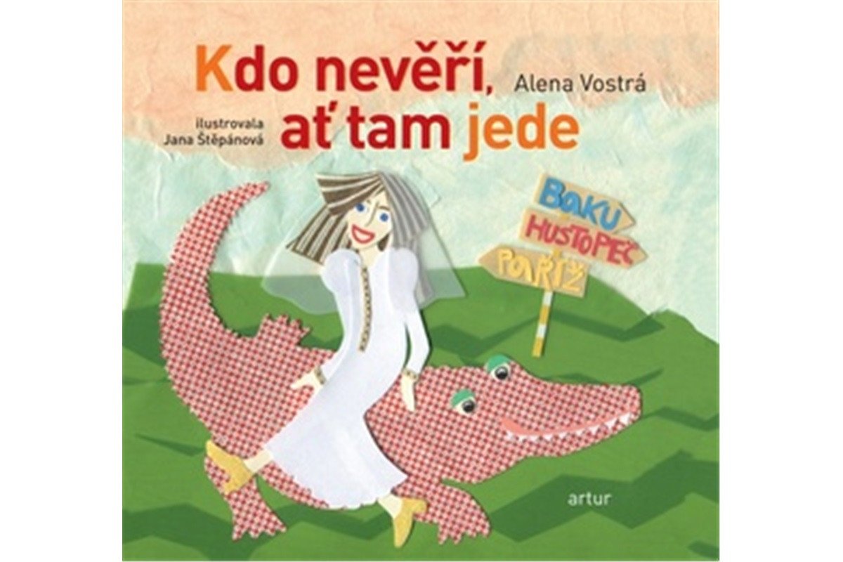 Kdo nevěří ať tam jede – Vostrá Alena