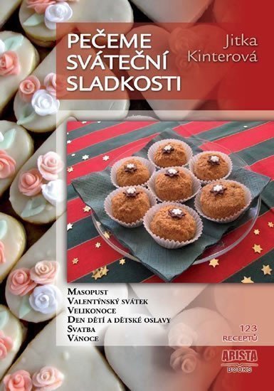 Pečeme sváteční sladkosti – Kinterová Jitka
