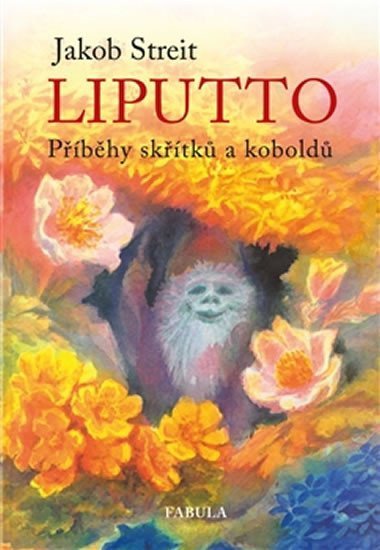 Liputto - Příběhy skřítků a koboldů – Streit Jakob