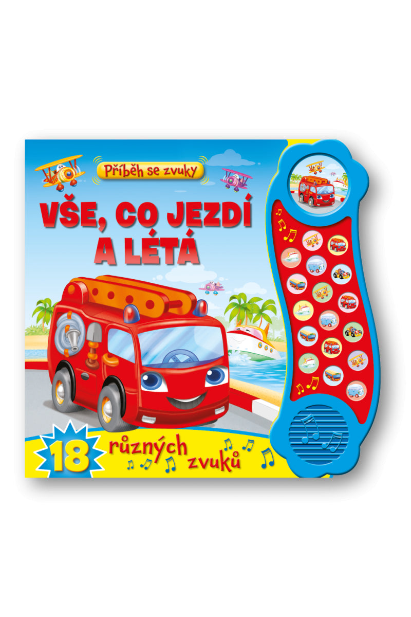 Příběh se zvuky Vše co jezdí a létá 18 různých zvuků