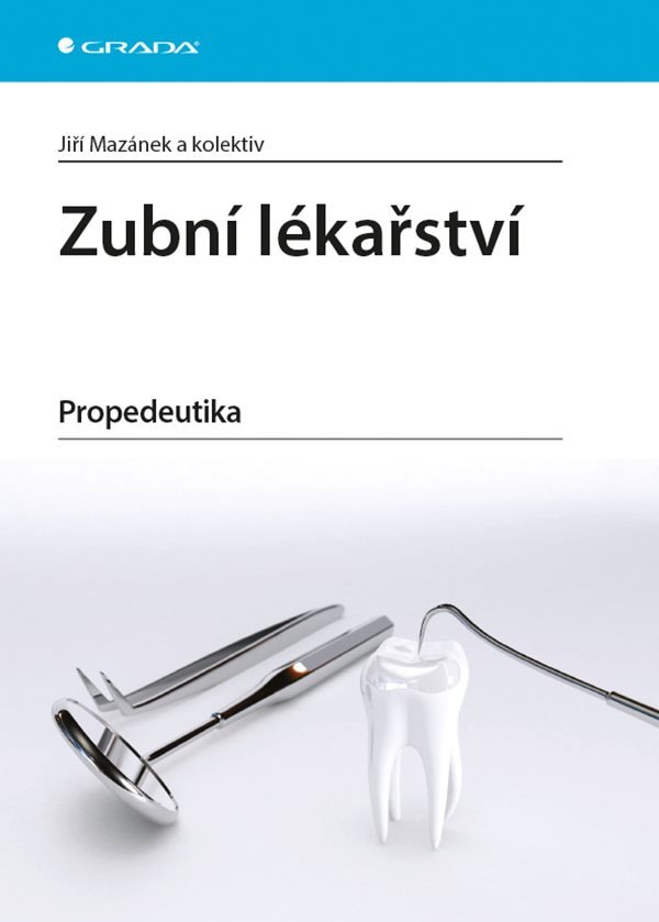 Zubní lékařství - Propedeutika – group of authors