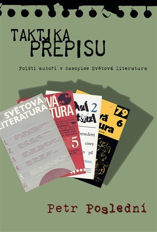 Taktika přepisu - Polští autoři v časopise Světová literatura – Poslední Petr
