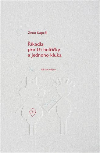 Říkadla pro tři holčičky a jednoho kluka – Kaprál Zeno