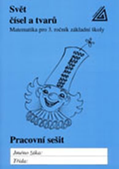 Matematika pro 3 roč ZŠ PS 3 Svět čísel a tvarů – Hošpesová Alena